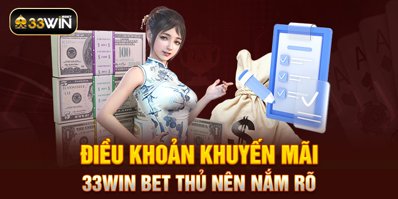 Điều khoản khuyến mãi 33win bet thủ nên nắm rõ