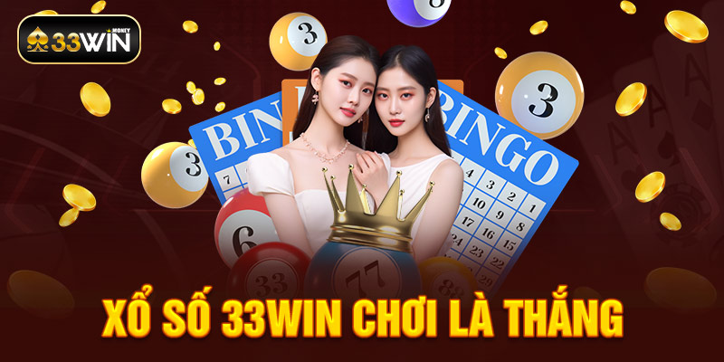 Xổ số 33WIN chơi là thắng