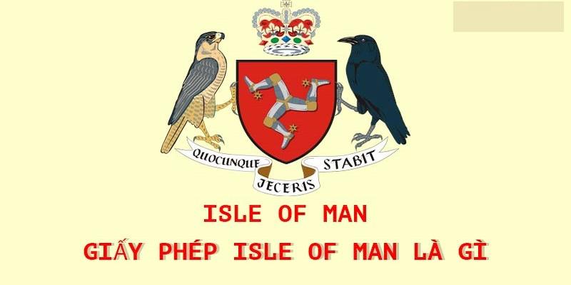 Giấy phép 33win thuộc tổ chức Isle of Man